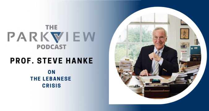 Episode 4: Prof. Steve Hanke on the Lebanese Crisis