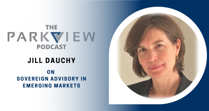 Episode 11: Jill Dauchy on Sovereign Advisory in Emerging Markets